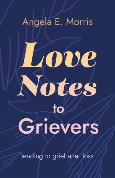 Love Notes to Grievers