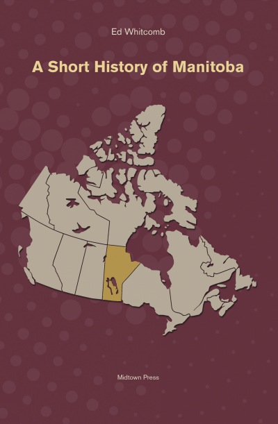 A Short History of Manitoba